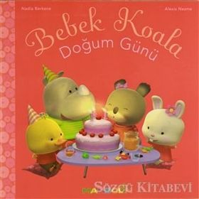 BEBEK KOALA DOĞUM GÜNÜ - NADIA BERKANE;ALEXIS NEMSE