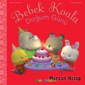 BEBEK KOALA DOĞUM GÜNÜ - NADIA BERKANE;ALEXIS NEMSE