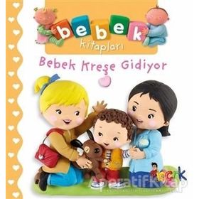 Bebek Kreşe Gidiyor - Nathalie Belineau - Bıcırık Yayınları
