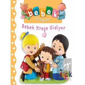 Bebek Kreşe Gidiyor - Nathalie Belineau - Bıcırık Yayınları
