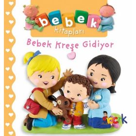 Bebek Kreşe Gidiyor - Nathalie Belineau - Bıcırık Yayınları