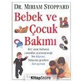 BEBEK VE ÇOCUK BAKIMI - MIRIAM STOPPARD
