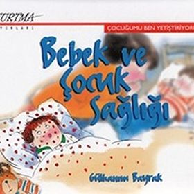 Bebek ve Çocuk Sağlığı - Gülhanım Bayrak