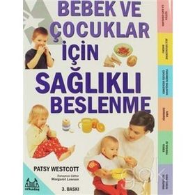 BEBEK VE ÇOCUKLAR İÇİN SAĞLIKLI BESLENME