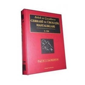 Bebek ve Çocukların Cerrahi ve Ürolojik Hastalıkları 2 Cilt - A. Can Başaklar