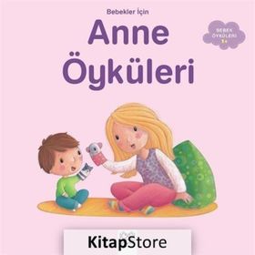 Bebekler İçin Anne Öyküleri - Ghislaine Biondi