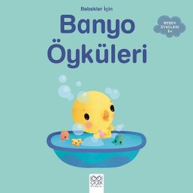 Bebekler İçin Banyo Öyküleri - Ghislaine Biondi
