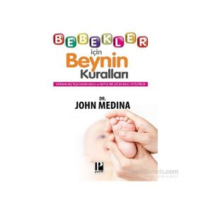Bebekler İçin Beynin Kuralları - John Medina