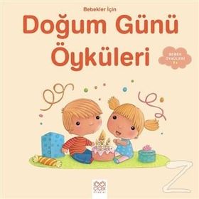Bebekler İçin Doğum Günü Öyküleri / Ghislaine Biondi