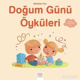 Bebekler İçin Doğum Günü Öyküleri / Ghislaine Biondi