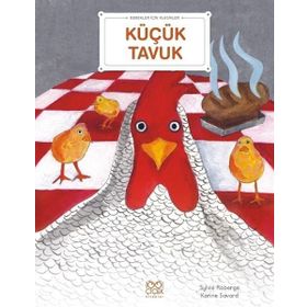 Bebekler İçin Klasikler - Küçük Tavuk Sylvie Roberge, Karine Savard