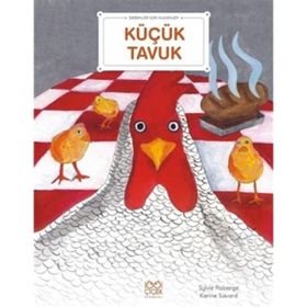 Bebekler İçin Klasikler - Küçük Tavuk Sylvie Roberge, Karine Savard