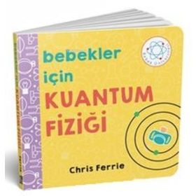 Bebekler İçin Kuantum Fiziği - Chris Ferrie