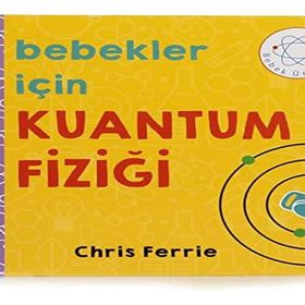 Bebekler İçin Kuantum Fiziği - Chris Ferrie