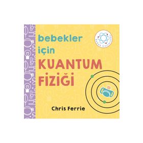Bebekler İçin Kuantum Fiziği - Chris Ferrie