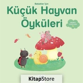 Bebekler İçin Küçük Hayvan Öyküleri - Ghislaine Biondi