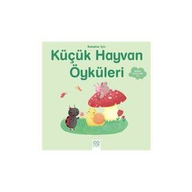 Bebekler İçin Küçük Hayvan Öyküleri - Ghislaine Biondi