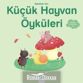 Bebekler İçin Küçük Hayvan Öyküleri - Ghislaine Biondi