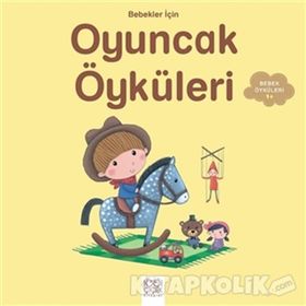 Bebekler İçin Oyuncak Öyküleri - Ghislaine Biondi