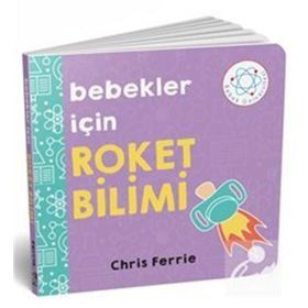 Bebekler İçin Roket Bilimi - Chris Ferrie