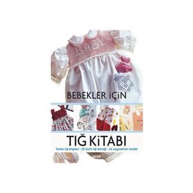 Bebekler İçin Tığ Kitabı - kollektif