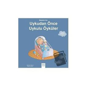 Bebekler İçin Uykudan Önce Uykulu Öyküler - Ghislaine Biondi