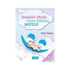 Bebekler Mutlu Anne Babalar Mutlu - Soner Yatgın