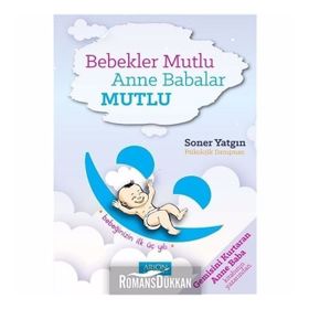 Bebekler Mutlu Anne Babalar Mutlu - Soner Yatgın
