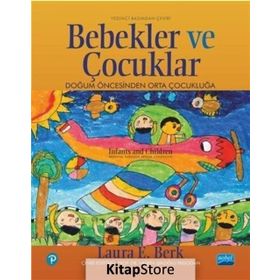 Bebekler ve Çocuklar Doğum Öncesinden Orta Çocukluğa - Laura E. Berk - Middle Childhood