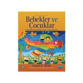 Bebekler ve Çocuklar Doğum Öncesinden Orta Çocukluğa - Laura E. Berk - Middle Childhood