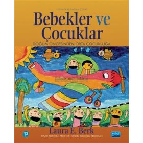 Bebekler ve Çocuklar Doğum Öncesinden Orta Çocukluğa - Laura E. Berk - Middle Childhood