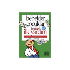 BEBEKLER VE ÇOCUKLAR İÇİN TEMEL İLK YARDIM - PERVIN ALBAYRAK