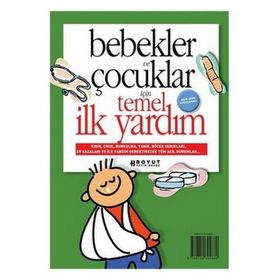 BEBEKLER VE ÇOCUKLAR İÇİN TEMEL İLK YARDIM - PERVIN ALBAYRAK