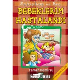 BEBEKLERIM HASTALANDI - TAMER DEMIRSU