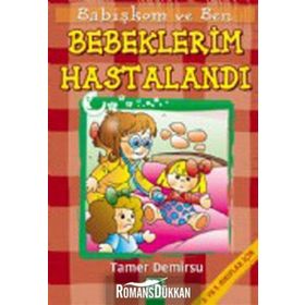 BEBEKLERIM HASTALANDI - TAMER DEMIRSU