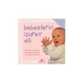 Bebeklerin İşaret Dili - Monta Z Briant
