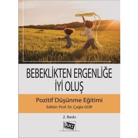 Bebeklikten Ergenliğe İyi Oluş Pozitif Düşünme Eğitimi Anı Yayıncılık
