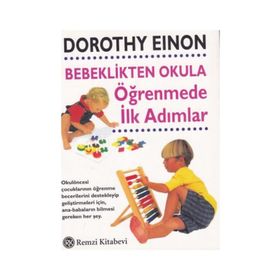 Bebeklikten Okula Öğrenmede İlk Adımlar - Dorothy Einon