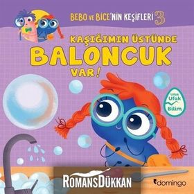 Bebo ve Bice'nin Keşifleri 3 Kaşığımın Üstünde Baloncuk Var! - Tecnoscienza