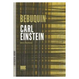 Bebuquin - Carl Einstein