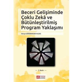 Beceri Gelişiminde Çoklu Zekâ ve Bütünleştirilmiş Program Yaklaşımı - Pegem Akademi Yayıncılık