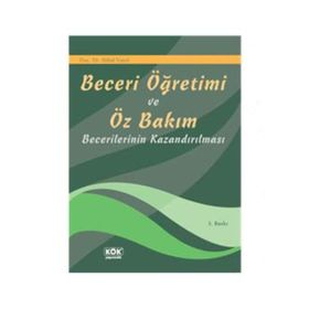 Beceri Öğretimi ve Öz Bakım Becerilerinin Kazandırılması - Nihal Varol