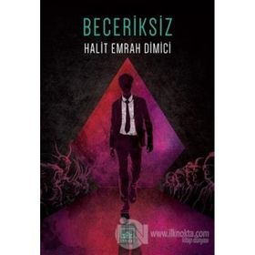 Beceriksiz - Halit Emrah Demici
