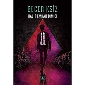 Beceriksiz - Halit Emrah Demici