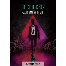 Beceriksiz - Halit Emrah Dimici