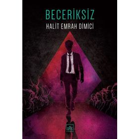 Beceriksiz - Halit Emrah Dimici