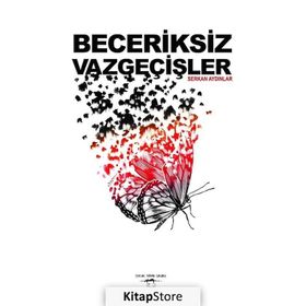 Beceriksiz Vazgeçişler - Serkan Aydınlar