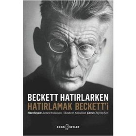 Beckett Hatırlarken Hatırlamak Beckett’i - James Knowlson Elizabeth Knowlson
