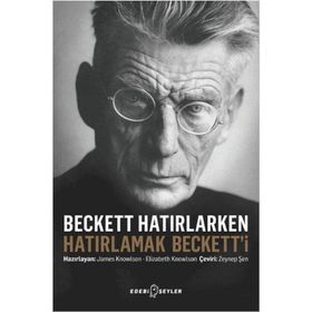 Beckett Hatırlarken Hatırlamak Beckett’i - James Knowlson Elizabeth Knowlson