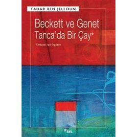 BECKETT VE GENET - TANCA'DA BIR ÇAY - TAHAR BEN JELLOUN